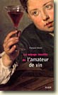 Couverture Le voyage insolite de l'amateur de vin par  Fran&ccedil;ois Morel