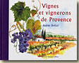 Vignes et Vignerons de Provence de Andr&eacute;e Terlizzi