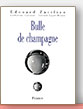 Bulle de champagne - Edouard Zarifian