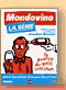 Mondovino La S&eacute;rie