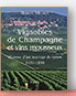 Vignobles de Champagne et vins mousseux - Histoire d'un mariage de raison de Beno&icirc;t Musset